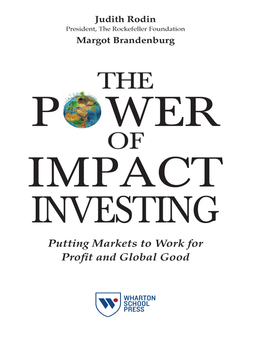 Title details for The Power of Impact Investing by Judith Rodin - Available